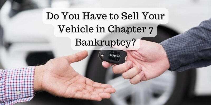 sell your vehicle in a chapter 7 bankruptcy