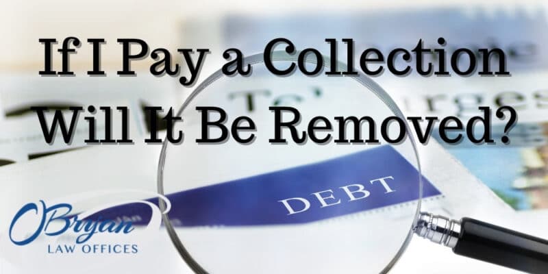if i pay a collection will it be removed
