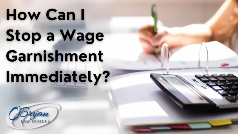 how can i stop a wage garnishment immediately